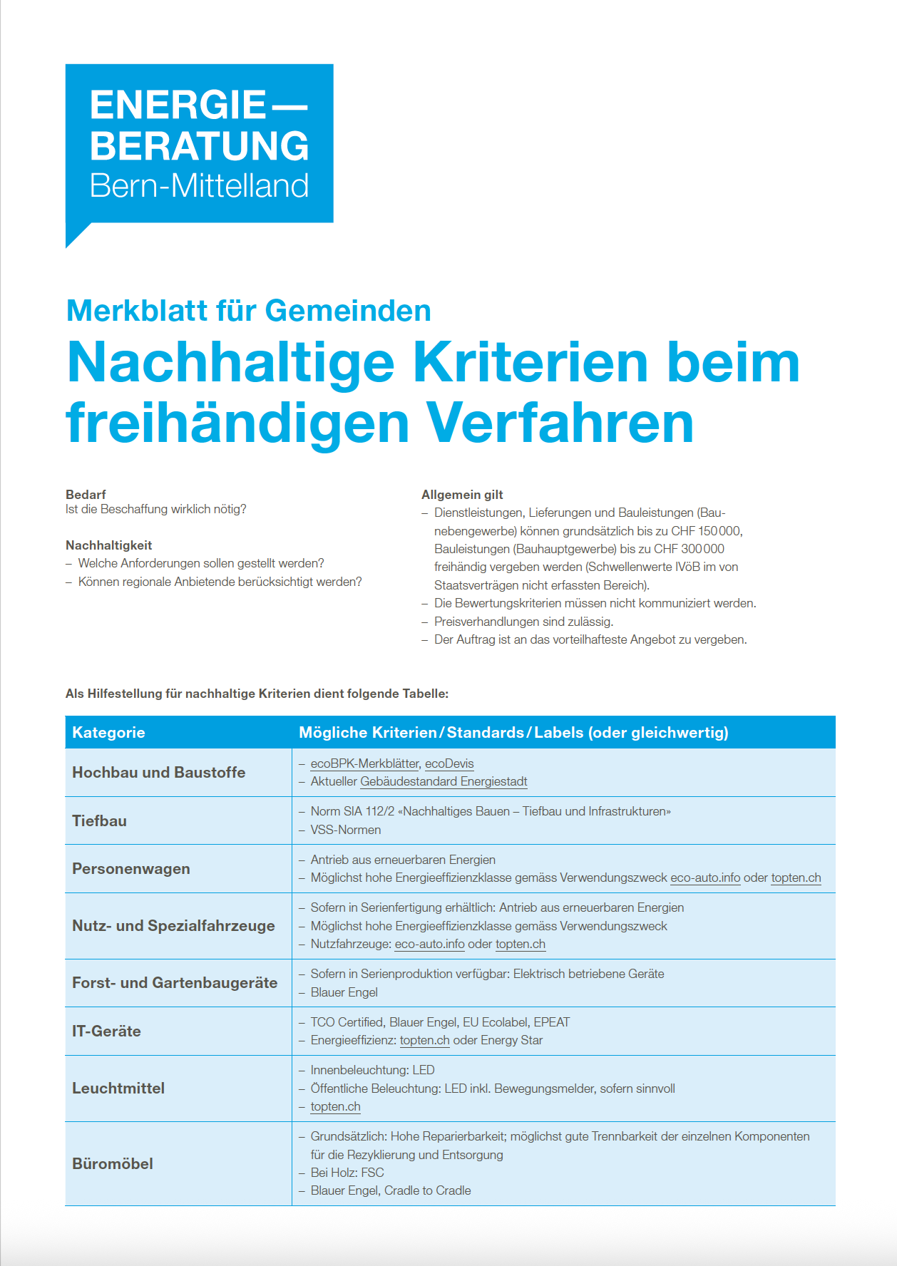 Merkblatt: Nachhaltige Kriterien beim freihändigen Verfahren. Siehe Download.